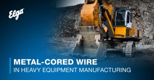 Using Metal-Cored Wire in Heavy Equipment Manufacturing